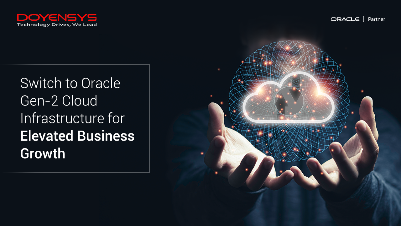 oracle-gen-2-cloud-infrastructure-for-elevated-business-growth